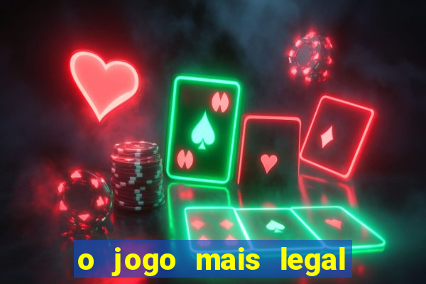 o jogo mais legal do mundo para celular